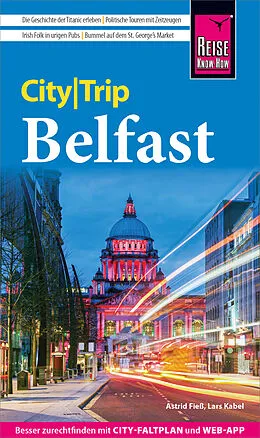 E-Book (pdf) Reise Know-How CityTrip Belfast von Astrid Fieß, Lars Kabel
