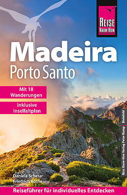 E-Book (pdf) Reise Know-How Reiseführer Madeira und Porto Santo mit 18 Wanderungen von Daniela Schetar, Friedrich Köthe