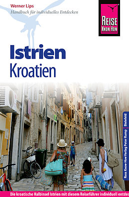 E-Book (pdf) Reise Know-How Reiseführer Kroatien: Istrien und Kvarner Bucht von Werner Lips