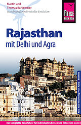 E-Book (pdf) Reise Know-How Reiseführer Rajasthan mit Delhi und Agra von Thomas Barkemeier, Martin Barkemeier