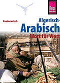 E-Book (pdf) Reise Know-How Sprachführer Algerisch-Arabisch - Wort für Wort: Kauderwelsch-Band 126 von Daniel Krasa