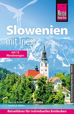 E-Book (pdf) Reise Know-How Reiseführer Slowenien mit Triest - mit 15 Wanderungen von Daniela Schetar, Friedrich Köthe