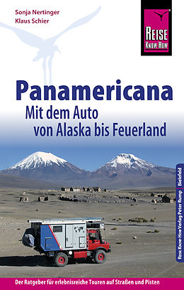 E-Book (pdf) Reise Know-How Panamericana: Mit dem Auto von Alaska bis Feuerland (Sachbuch) von Sonja Nertinger, Klaus Schier