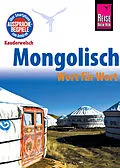 E-Book (pdf) Reise Know-How Sprachführer Mongolisch - Wort für Wort: Kauderwelsch-Band 68 von Arno Günther