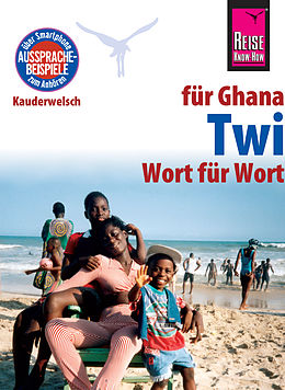 E-Book (pdf) Reise Know-How Sprachführer Twi für Ghana - Wort für Wort: Kauderwelsch-Band 169 von William Nketia