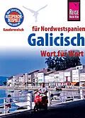 E-Book (epub) Reise Know-How Sprachführer Galicisch - Wort für Wort: Kauderwelsch-Band 103 von David Casado Neira, Katharina Diestelmeier