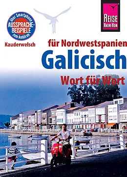 E-Book (epub) Reise Know-How Sprachführer Galicisch - Wort für Wort: Kauderwelsch-Band 103 von David Casado Neira, Katharina Diestelmeier