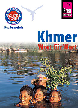E-Book (pdf) Khmer - Wort für Wort (für Kambodscha): Kauderwelsch-Sprachführer von Reise Know-How von Claudia Götze-Sam, Sam Samnang