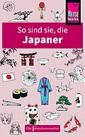 E-Book (epub) So sind sie, die Japaner von Sahoko Kaji, Noriko Hama, Robert Ainsley