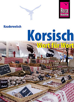 E-Book (pdf) Korsisch - Wort für Wort: Kauderwelsch-Sprachführer von Reise Know-How von Pascal Marchetti