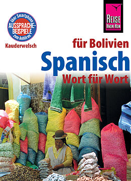 E-Book (pdf) Spanisch für Bolivien - Wort für Wort: Kauderwelsch-Sprachführer von Reise Know-How von Zacarias García, Britta Horstmann