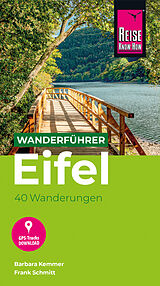 E-Book (pdf) Reise Know-How Wanderführer Eifel : 40 Wanderungen, mit GPS-Tracks von Barbara Kemmer, Frank Schmitt