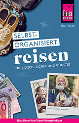 E-Book (pdf) Reise Know-How Selbstorganisiert Reisen: individuell, sicher und günstig von Holger Krauße