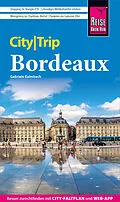 E-Book (epub) Reise Know-How CityTrip Bordeaux von Gabriele Kalmbach