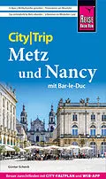 E-Book (pdf) Reise Know-How CityTrip Metz und Nancy mit Bar-Le-Duc von Günter Schenk