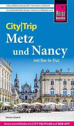 E-Book (pdf) Reise Know-How CityTrip Metz und Nancy mit Bar-Le-Duc von Günter Schenk