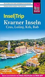 E-Book (pdf) Reise Know-How InselTrip Kvarner Inseln (Cres, Loinj, Krk, Rab) von Friedrich Köthe, Daniela Schetar