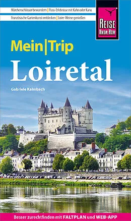 E-Book (epub) Reise Know-How MeinTrip Loiretal von Gabriele Kalmbach