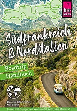 E-Book (pdf) Reise Know-How Roadtrip Handbuch Südfrankreich & Norditalien von Cleopatra Schuhmacher, Nico Dietrich