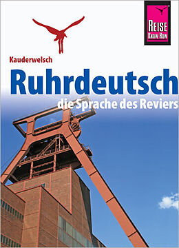 Kartonierter Einband Reise Know-How Sprachführer Ruhrdeutsch - die Sprache des Reviers von Karl-Heinz Henrich