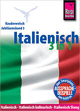 Kartonierter Einband Italienisch 3 in 1: Italienisch Wort für Wort, Italienisch kulinarisch, Italienisch Slang von Michael Blümke, Ela Strieder