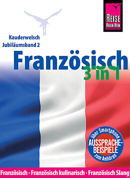 Kartonierter Einband Reise Know-How Sprachführer Französisch 3 in 1: Französisch, Französisch kulinarisch, Französisch Slang von Hermann Kayser, Gabriele Kalmbach