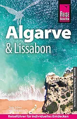 Kartonierter Einband Reise Know-How Reiseführer Algarve und Lissabon von Thilo Scheu, Werner Lips