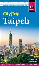 Kartonierter Einband Reise Know-How CityTrip Taipeh von Jürgen Schönfeld, Markus Bingel