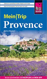 Kartonierter Einband Reise Know-How MeinTrip Provence von Markus Mörsdorf
