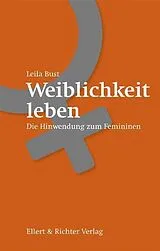 Kartonierter Einband Weiblichkeit leben von Astrid Leila Bust