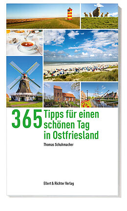 Kartonierter Einband 365 Tipps für einen schönen Tag in Ostfriesland von Thomas Schumacher