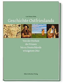 Fester Einband Geschichte Ostfrieslands von Carl-Heinz Dirks
