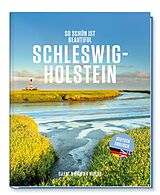 Fester Einband So schön ist Schleswig-Holstein von Ellert & Richter Verlag