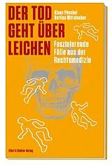 Kartonierter Einband (Kt) Der Tod geht über Leichen von Bettina Mittelacher, Klaus Püschel