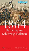 E-Book (epub) 1864 - Der Krieg um Schleswig-Holstein von Frank Jung