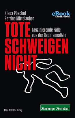 E-Book (epub) Tote schweigen nicht von Klaus Püschel, Bettina Mittelacher
