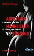 E-Book (epub) Abenteuer männlicher Verführung von Björn Thorsten Leimbach