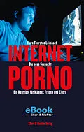 E-Book (epub) Internet-Porno  Die neue Sexsucht von Bjørn Thorsten Leimbach