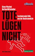 E-Book (epub) Tote lügen nicht von Klaus Püschel, Bettina Mittelacher