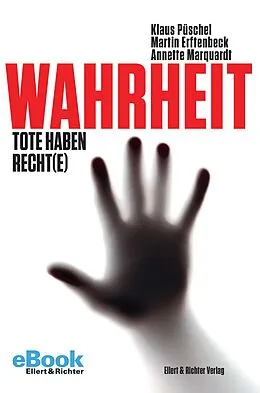 E-Book (epub) Wahrheit von Klaus Püschel, Martin Erftenbeck, Annette Marquardt