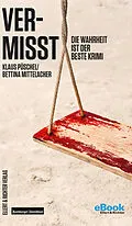 E-Book (epub) Vermisst von Klaus Püschel, Bettina Mittelacher