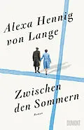 E-Book (epub) Zwischen den Sommern von Alexa Hennig von Lange