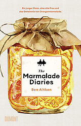 E-Book (epub) The Marmalade Diaries von Ben Aitken