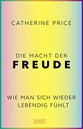 E-Book (epub) Die Macht der Freude von Catherine Price