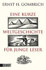 Kartonierter Einband (Kt) Eine kurze Weltgeschichte für junge Leser von Ernst H. Gombrich