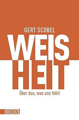 Kartonierter Einband Weisheit von Gert Scobel