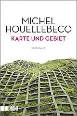 Kartonierter Einband Karte und Gebiet von Michel Houellebecq