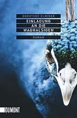 Kartonierter Einband Einladung an die Waghalsigen von Dorothee Elmiger