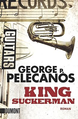 Kartonierter Einband King Suckerman von George P. Pelecanos