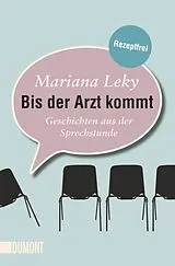 Kartonierter Einband Bis der Arzt kommt von Mariana Leky